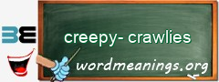 WordMeaning blackboard for creepy-crawlies